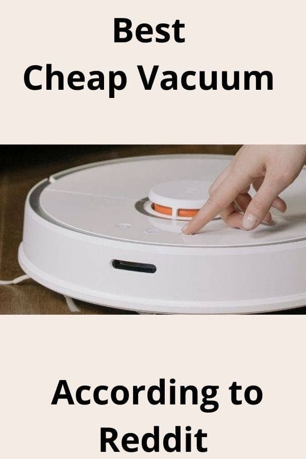 Best Cheap Vacuum According to Reddit Experts in Vacuum